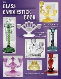 The Glass Candlestick Book: Vol. 2, Fostoria to Jefferson