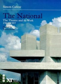 The National: The Theatre and its Work 1963-97 (Nick Hern Books)