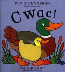 Cwac!: Pwy sy yn y Wlad? (Pen a Chynffon / Heads and Tails) (Welsh Edition)
