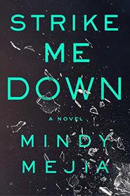 Strike Me Down: A Novel