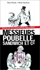 Messieurs Poubelle, Sandwich et Cie