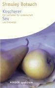 Koscherer Sex. Ein Leitfaden fr Leidenschaft und Intimitt.
