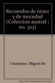 Recuerdos de ninez y de mocedad (Coleccion austral ; no. 323) (Spanish Edition)