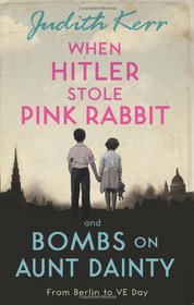 When Hitler Stole Pink Rabbit: Bombs on Aunt Dainty