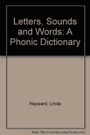 Letters, Sounds and Words: A Phonic Dictionary
