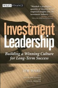 Investment Leadership : Building a Winning Culture for Long-Term Success (Wiley Finance)