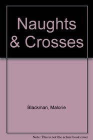Naughts  Crosses