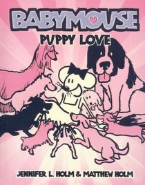 Puppy Love (Babymouse (Prebound))