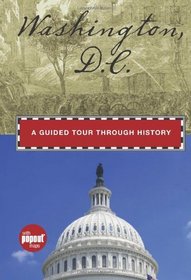 Washington, D.C.: A Guided Tour through History (Timeline)