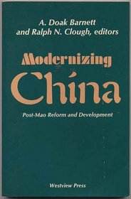 Modernizing China: Post-Mao Reform and Development