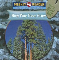 How Pine Trees Grow (How Plants Grow)