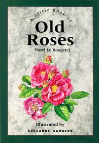 The Little Book of Old Roses (Stars & flowers)