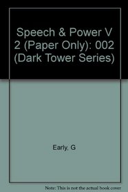 Speech And Power Volume 2 (Dark Tower Series)
