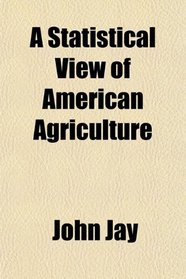 A Statistical View of American Agriculture