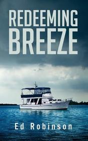 Redeeming Breeze (Trawler Trash) (Volume 4)