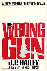 The Wrong Gun (Steve Winslow, Bk 5)