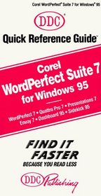 Corel Wordperfect Suite 7 for Windows 95: Quick Reference Guide (Quick Reference Guides Ser.)