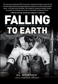 Falling to Earth: An Apollo 15 Astronaut's Journey to the Moon