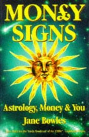MONEY SIGNS: ASTROLOGY, MONEY AND YOU