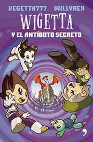 Wigetta y el antdoto secreto (Spanish Edition)