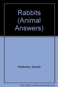 Rabbits (Animal Answers)