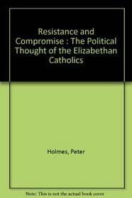 Resistance  Compromise (Cambridge Studies in the History and Theory of Politics)