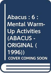 Abacus: Mental Warm-ups Year 6