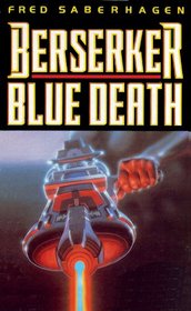 Berserker Blue Death: Library Edition (Berserker Series)