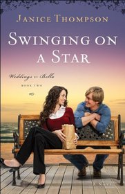Swinging on a Star (Weddings by Belle, Bk 2)