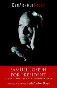 Samuel Joseph for President: Media, Politics, Religion, Race