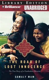 The Road of Lost Innocence: The True Story of a Cambodian Heroine