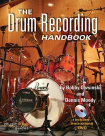 The Drum Recording Handbook: Music Pro Guides (Hal Leonard Music Pro Guides)