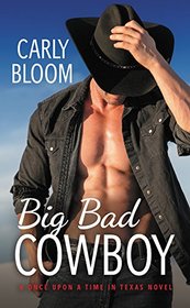 Big Bad Cowboy (Once Upon a Time in Texas, Bk 1)