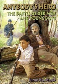 Anybody's Hero: The Battle of Old Men and Young Boys (Wm Kids;, 15.)