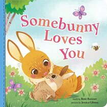 Somebunny Loves You: A Sweet and Silly Baby Animal Book for Toddlers (Punderland)