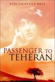 Passenger to Teheran (Tauris Parke Paperback)
