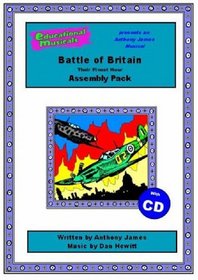 Battle of Britain - Their Finest Hour (Assembly Pack) (Educational Musicals - Assembly Pack)