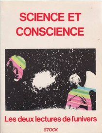 Science et conscience: Les deux lectures de l'univers : colloque de Cordoue, [1er au 5 octobre 1979] (French Edition)