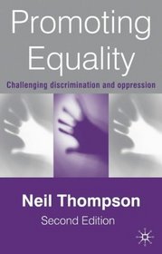 Promoting Equality : Challenging Discrimination and Oppression, Second Edition