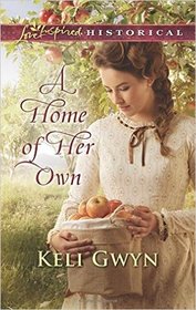 A Home of Her Own (Love Inspired Historical, No 322)