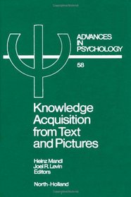 Knowledge Acquisition from Text and Pictures (Advances in Psychology)
