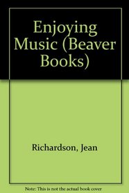 Enjoying Music (Beaver Books)