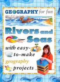 Rivers and Seas (Geography for Fun)