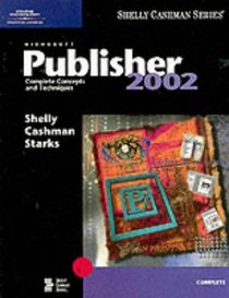 Microsoft Publisher 2002 Complete Concepts and Techniques