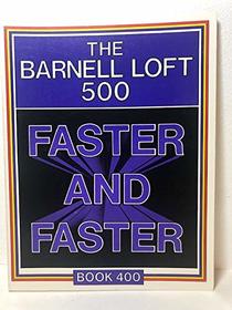 Faster and Faster (The Barnell Loft 500, Book 400)