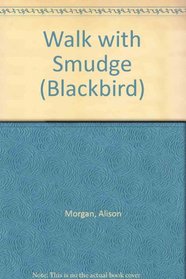 Walk with Smudge (Blackbird)