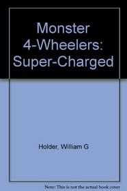 Monster 4-Wheelers (Super-Charged)