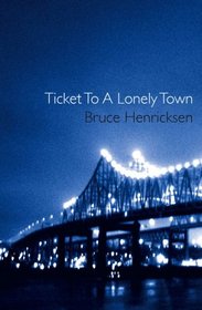 Ticket to a Lonely Town