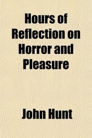 Hours of Reflection on Horror and Pleasure