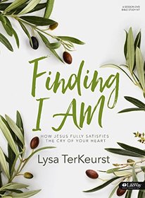 Finding I AM - Leader Kit: How Jesus Fully Satisfies the Cry of Your Heart